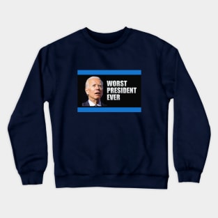 Biden Worst President Ever Crewneck Sweatshirt